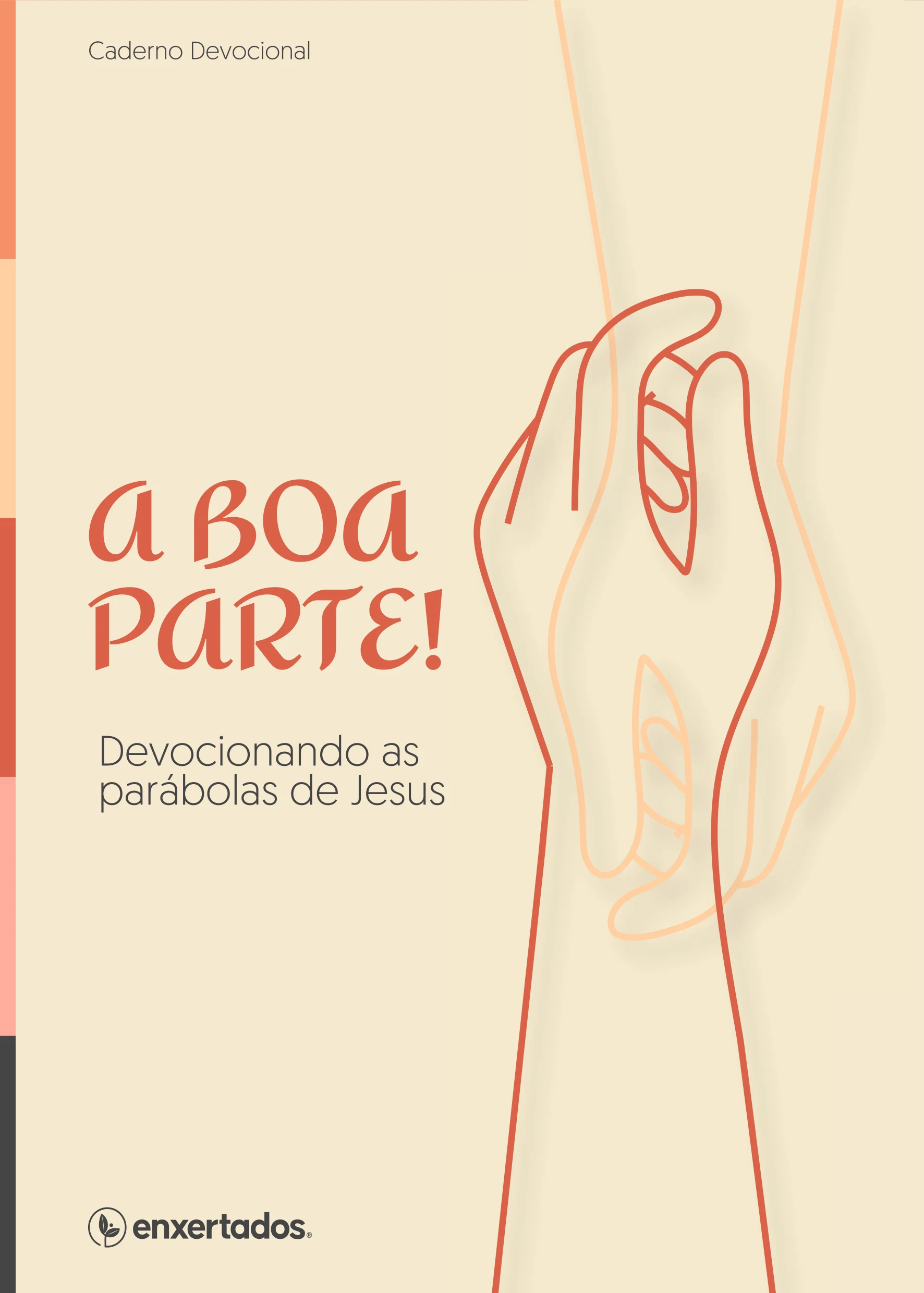 A Boa Parte: Devocionando as Parábolas de Jesus