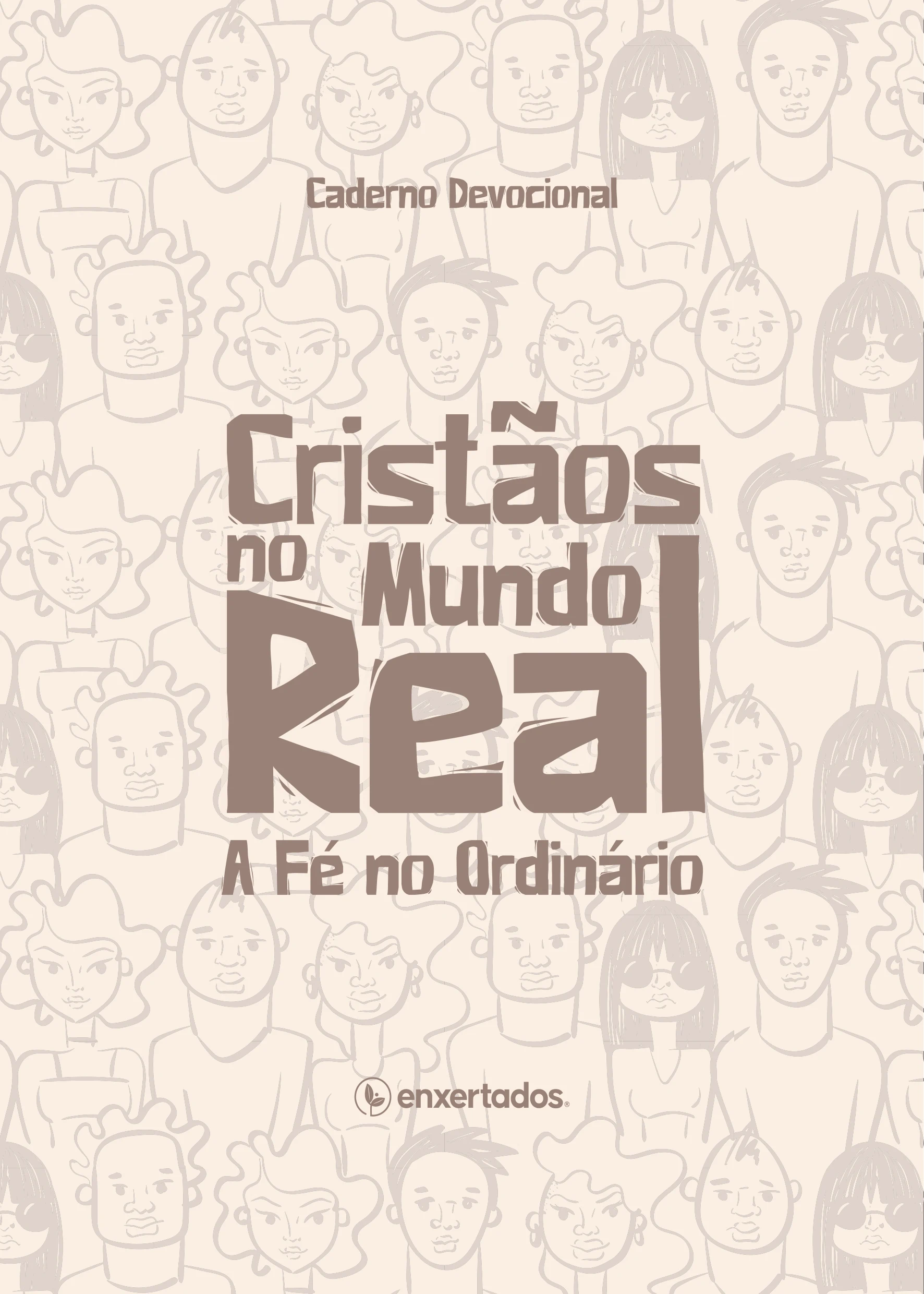 Cristãos no Mundo Real: A Fé na Vida Ordinária