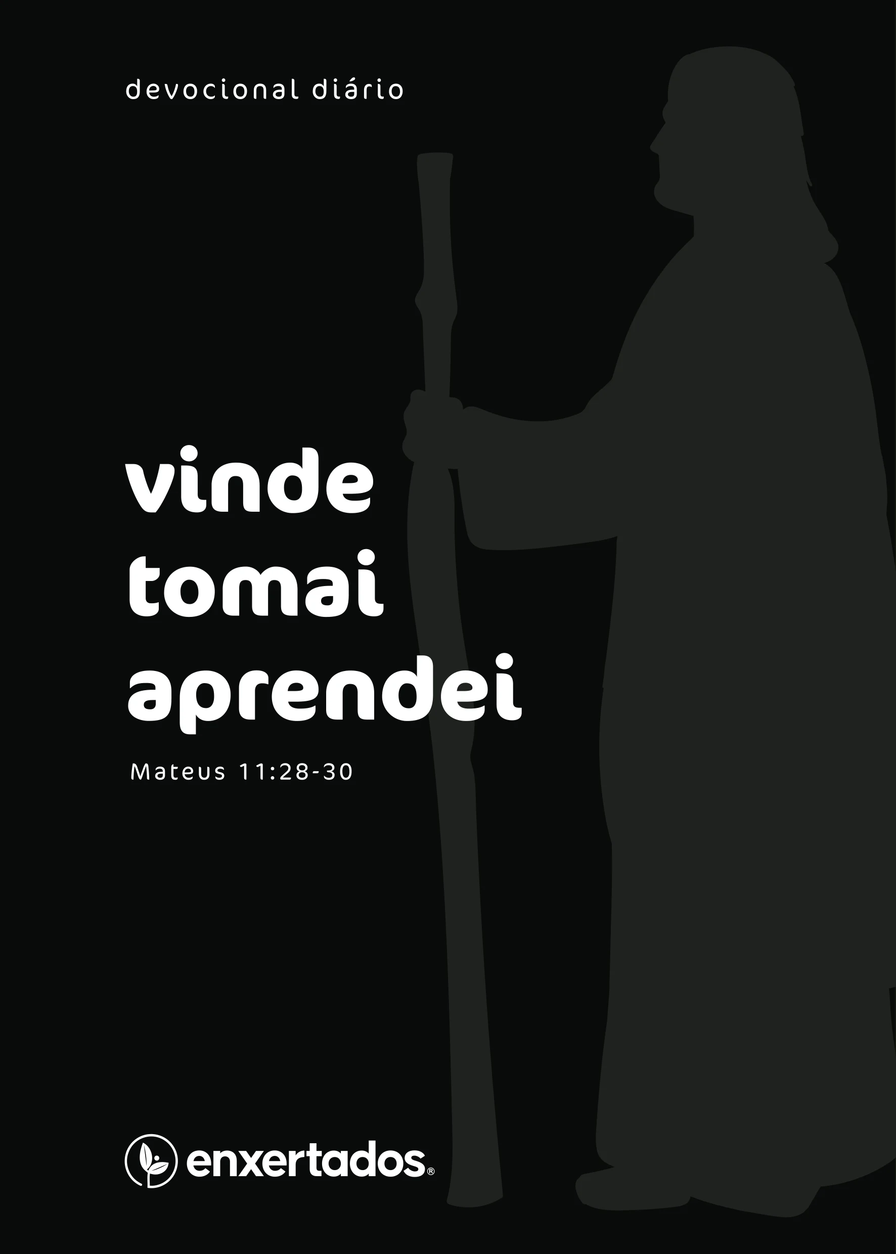 Vinde, Tomai e Aprendei: Devocional Diário